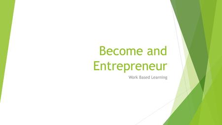 Become and Entrepreneur