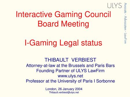 Interactive Gaming Council Board Meeting I-Gaming Legal status