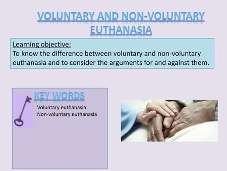 Voluntary and non-voluntary euthanasia