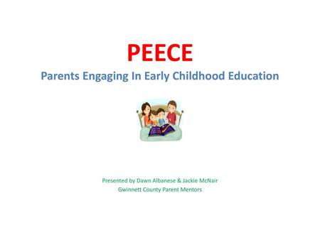 PEECE Parents Engaging In Early Childhood Education