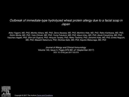 Outbreak of immediate-type hydrolyzed wheat protein allergy due to a facial soap in Japan  Akiko Yagami, MD, PhD, Michiko Aihara, MD, PhD, Zenro Ikezawa,