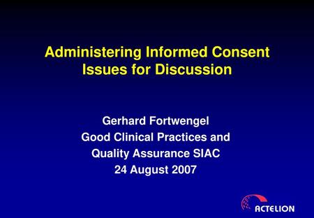 Administering Informed Consent Issues for Discussion