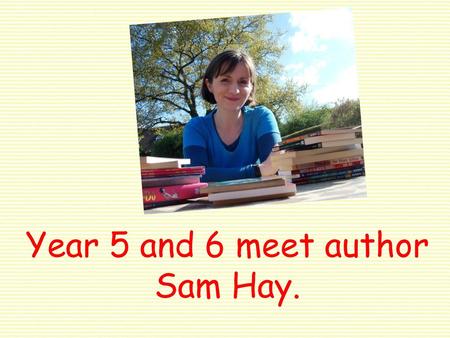 Year 5 and 6 meet author Sam Hay.