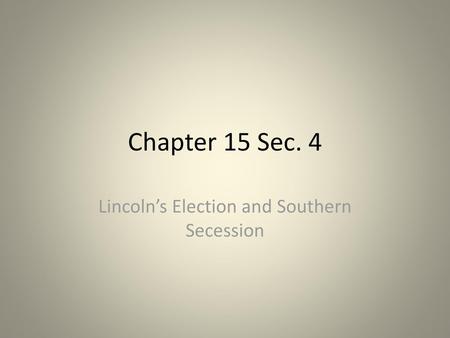 Lincoln’s Election and Southern Secession