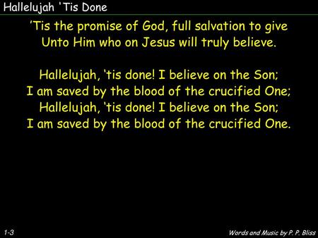 ’Tis the promise of God, full salvation to give