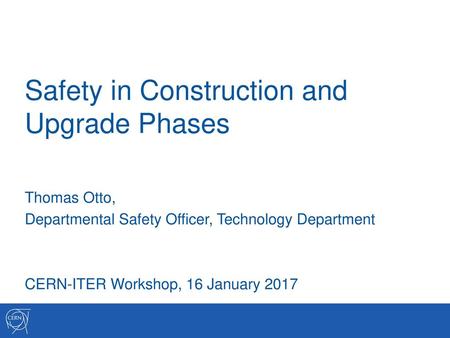 Safety in Construction and Upgrade Phases