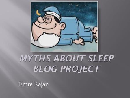 MYTHS ABOUT SLEEP BLOG PROJECT