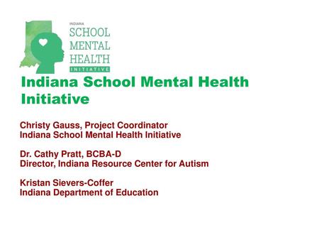 Indiana School Mental Health  Initiative