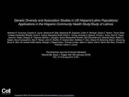 Genetic Diversity and Association Studies in US Hispanic/Latino Populations: Applications in the Hispanic Community Health Study/Study of Latinos  Matthew P.