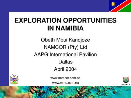 EXPLORATION OPPORTUNITIES IN NAMIBIA