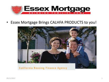 Essex Mortgage Brings CALHFA PRODUCTS to you!