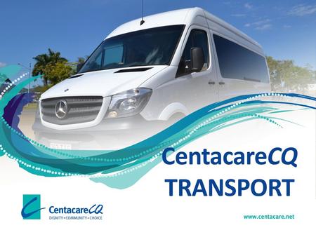 CentacareCQ TRANSPORT