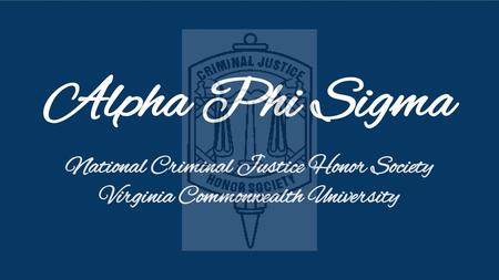 Alpha Phi Sigma National Criminal Justice Honor Society