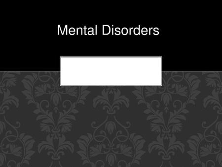 Mental Disorders.