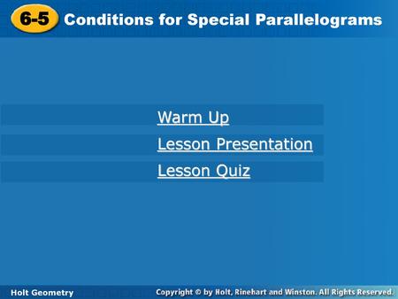 6-5 Conditions for Special Parallelograms Warm Up Lesson Presentation