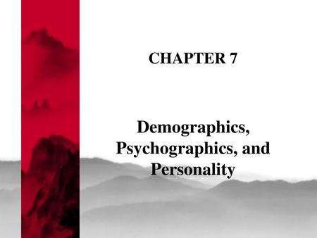 Demographics, Psychographics, and Personality