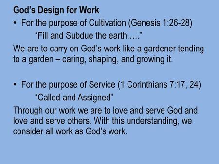 God’s Design for Work For the purpose of Cultivation (Genesis 1:26-28)