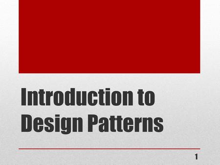 Introduction to Design Patterns