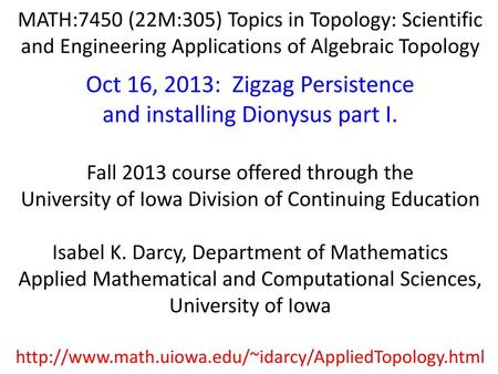 Oct 16, 2013: Zigzag Persistence and installing Dionysus part I.