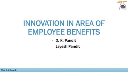 INNOVATION IN AREA OF EMPLOYEE BENEFITS