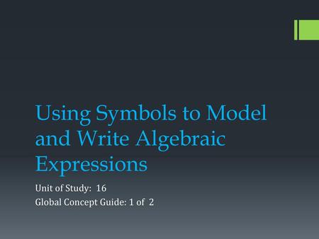 Using Symbols to Model and Write Algebraic Expressions