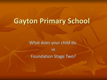 What does your child do in Foundation Stage Two?