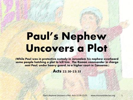 Paul’s Nephew Uncovers a Plot