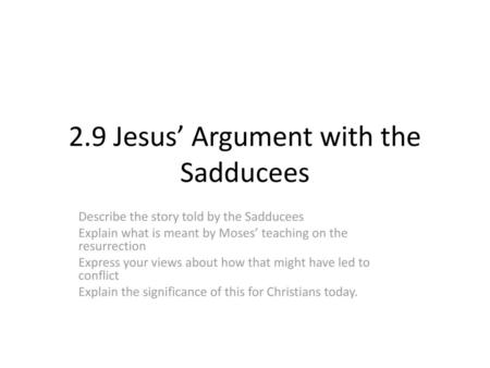 2.9 Jesus’ Argument with the Sadducees