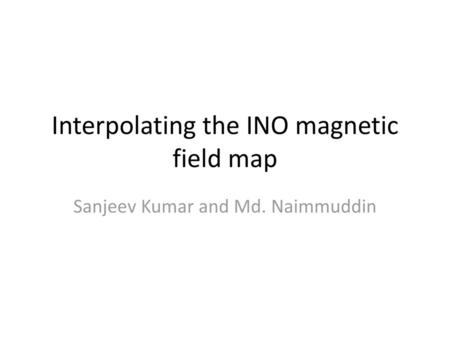 Interpolating the INO magnetic field map