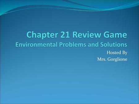 Chapter 21 Review Game Environmental Problems and Solutions