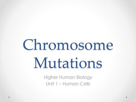 Higher Human Biology Unit 1 – Human Cells