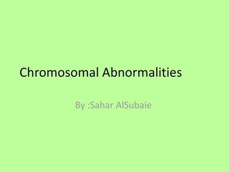 Chromosomal Abnormalities