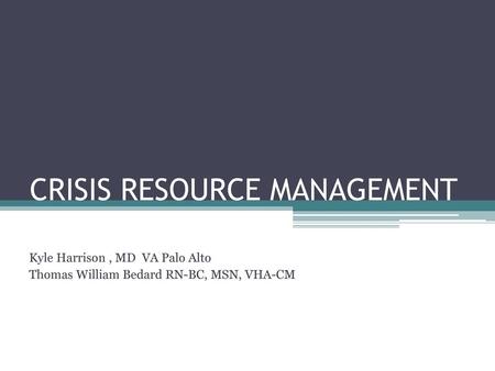 CRISIS RESOURCE MANAGEMENT