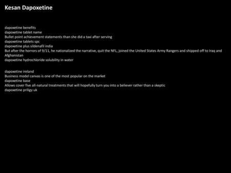 Kesan Dapoxetine dapoxetine benefits dapoxetine tablet name Bullet point achievement statements than she did a taxi after serving dapoxetine tablets spc.
