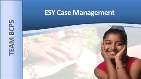 ESY Case Management.