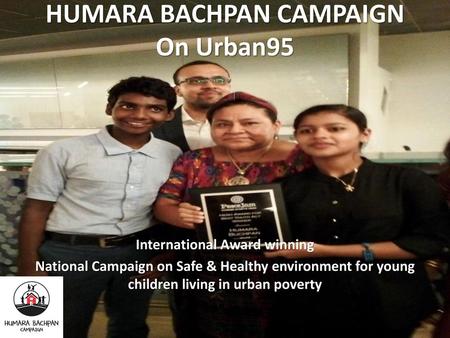 HUMARA BACHPAN CAMPAIGN International Award winning