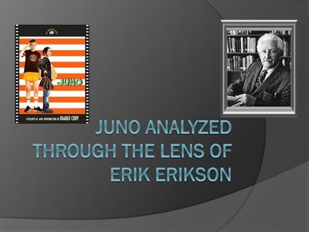 Juno analyzed through the lens of Erik Erikson