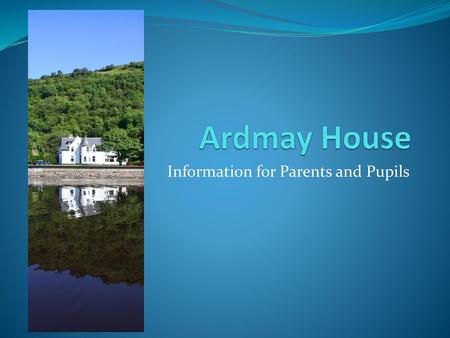 Information for Parents and Pupils