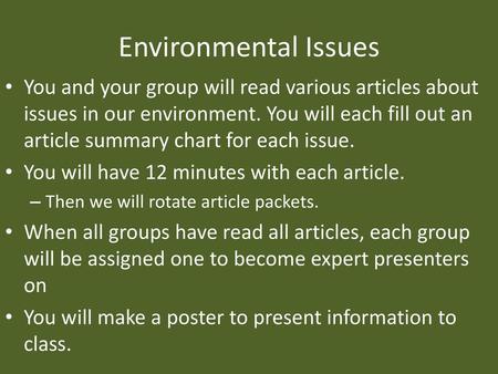 Environmental Issues You and your group will read various articles about issues in our environment. You will each fill out an article summary chart for.