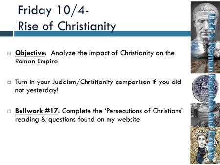 Friday 10/4- Rise of Christianity