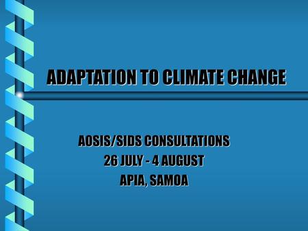 ADAPTATION TO CLIMATE CHANGE