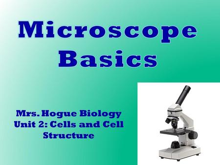 Unit 2: Cells and Cell Structure