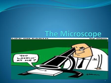 The Microscope.