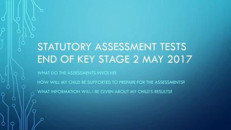 Statutory Assessment tests End of Key Stage 2 May 2017