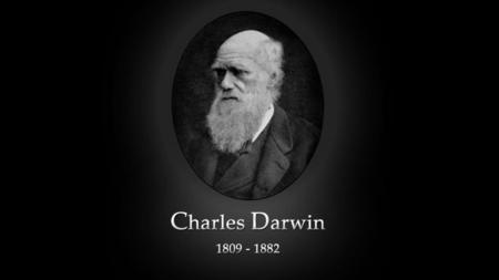 Early Life  Charles Robert Darwin was born on February 12, 1809 in Shrewsbury, England. His parents were Dr. Robert and Susannah Darwin. His grandfather.