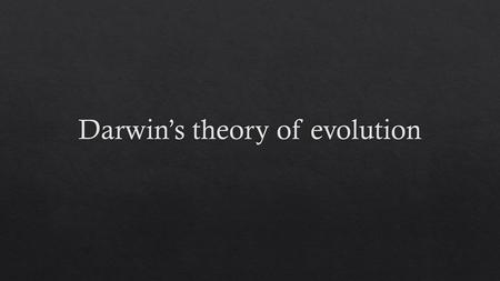 Darwin’s theory of evolution