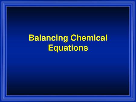 Balancing Chemical Equations