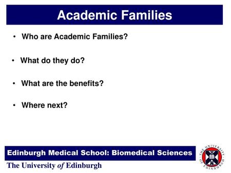 Academic Families Who are Academic Families? What do they do?