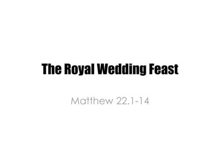 The Royal Wedding Feast