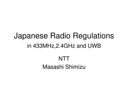 Japanese Radio Regulations in 433MHz,2.4GHz and UWB